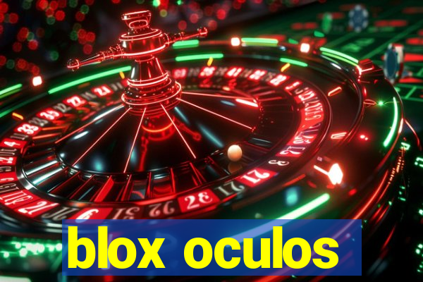 blox oculos